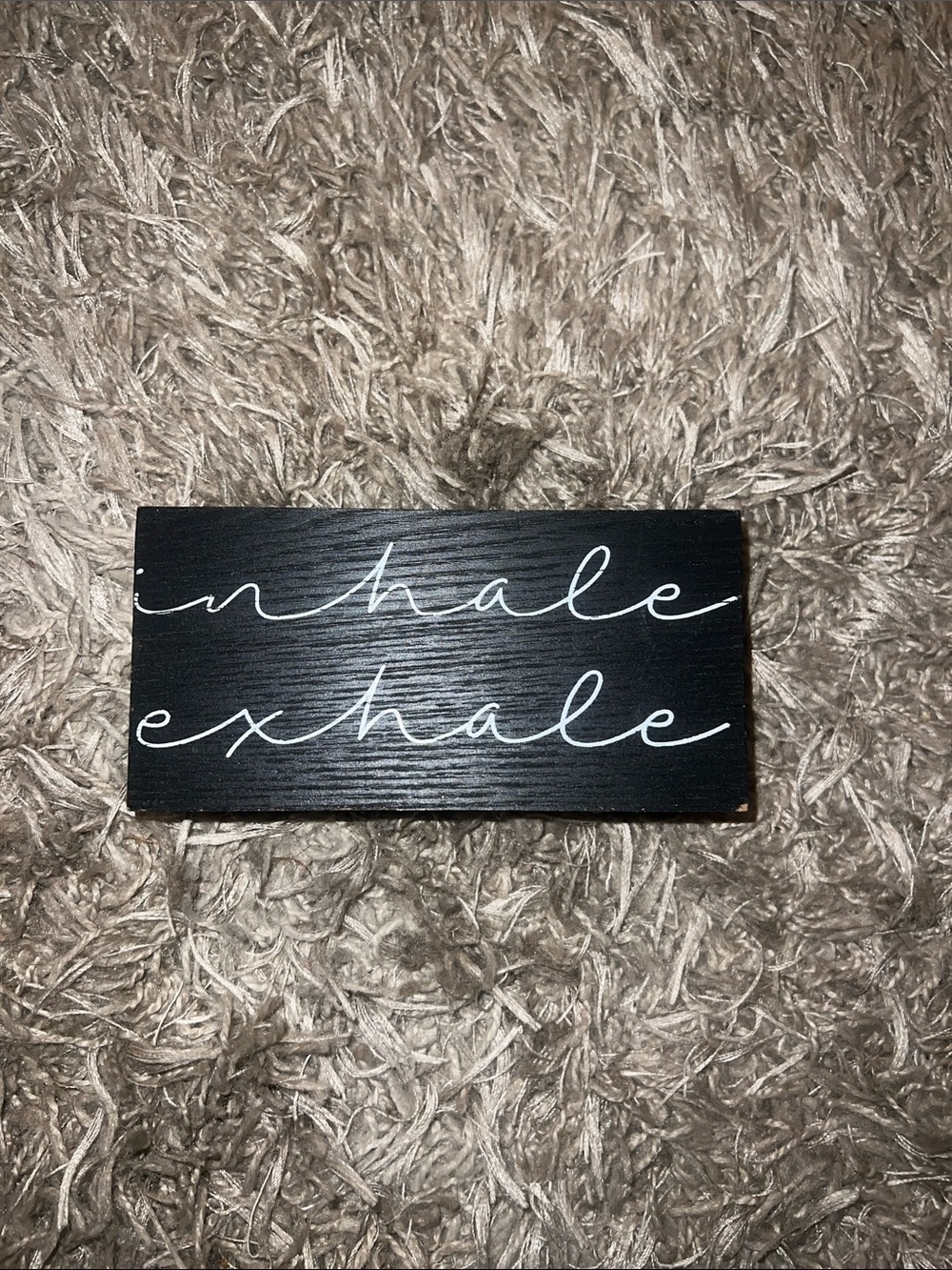 Inhale Exhale Sign